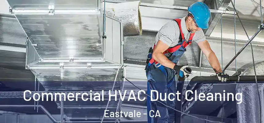  Commercial HVAC Duct Cleaning Eastvale - CA
