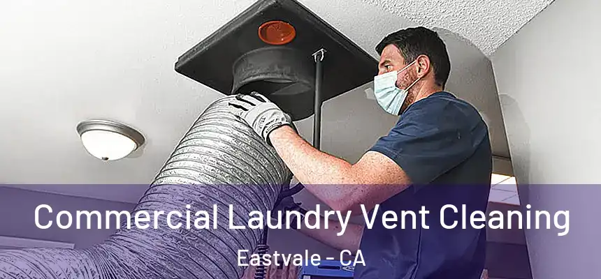Commercial Laundry Vent Cleaning Eastvale - CA