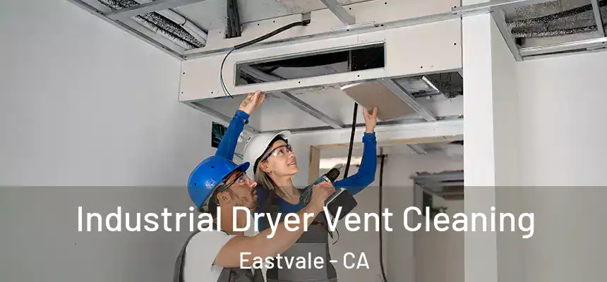 Industrial Dryer Vent Cleaning Eastvale - CA